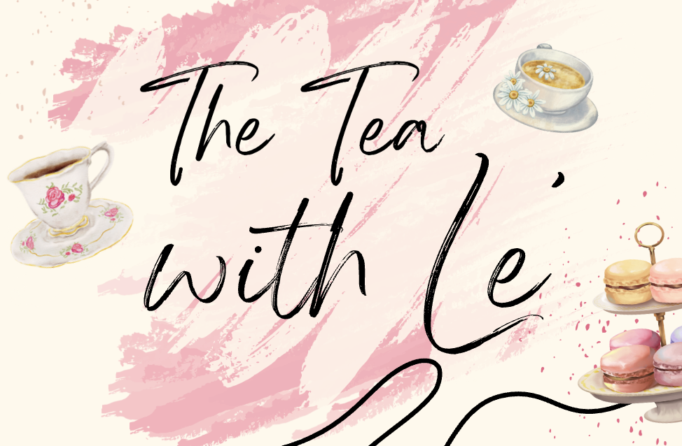 The Tea with Le'